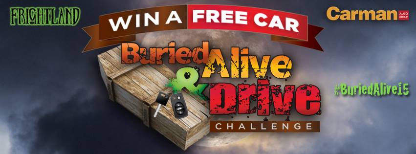 Win A Free Car in Buried Alive & Drive Challenge from Frightland & Carman Auto Group